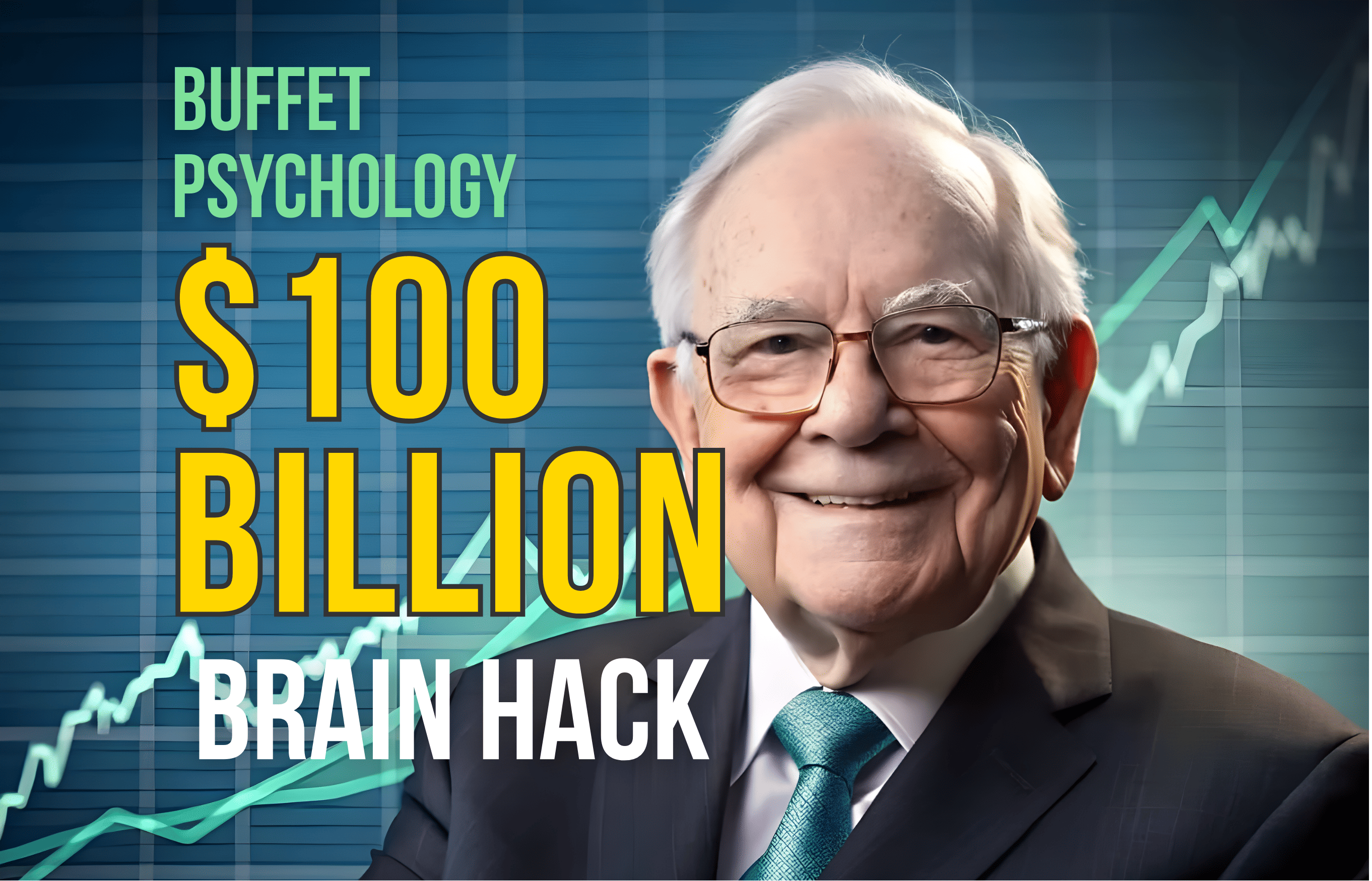 Warren Buffett's $100 billion brain hack: The psychology behind his returns